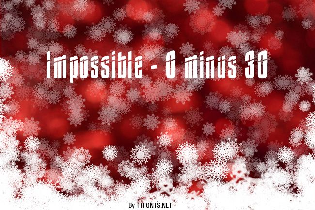 Impossible - 0 minus 30 example